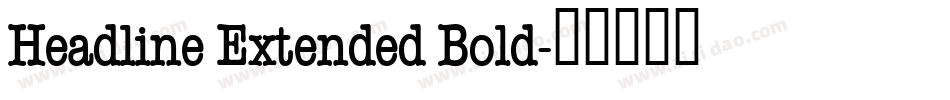 Headline Extended Bold字体转换